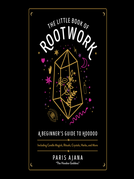 Title details for The Little Book of Rootwork by Paris Ajana - Available